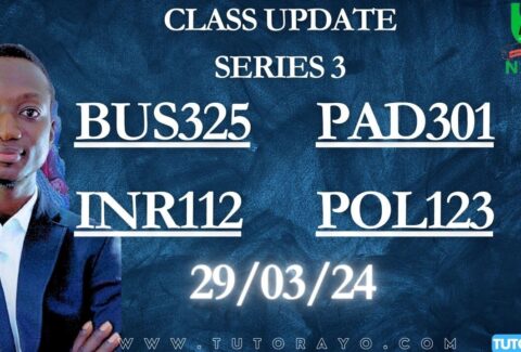 NOUN ONLINE CLASS; PAD301, BUS325, INR122, POL123 29/03/29