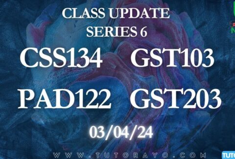 NOUN ONLINE CLASS S6; CSS134, GST103, PAD122, GST203 03/04/24