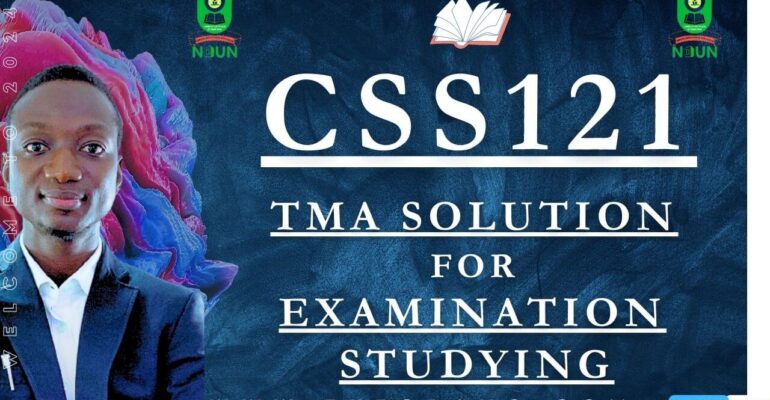 CSS121 TMA SOLUTION; EXAM STUDYING IN NOUN