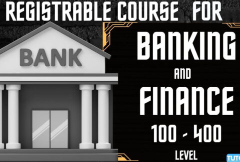 REGISTRABLE COURSES FOR BANKING AND FINANCE B.SC 100 - 400 LEVEL DOWNLOAD MATERIALS FOR BANKING AND FINANCE