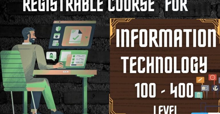 Registrable courses and fee guide for information technology 100 - 400 level