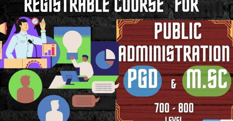 REGISTRABLE COURSES and FEE GUIDE FOR PUBLIC ADMINISTRATION PGD and M.SC