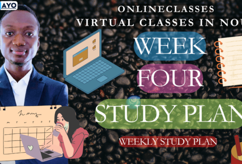 WEEK FOUR STUDY PLAN IN NOUN