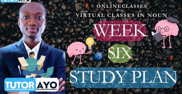 STUDY PLAN; WEEK 6 VIRTUAL CLASSES IN NOUN